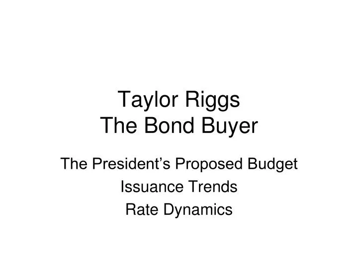 taylor riggs the bond buyer