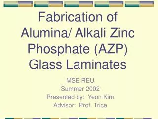Fabrication of Alumina/ Alkali Zinc Phosphate (AZP) Glass Laminates