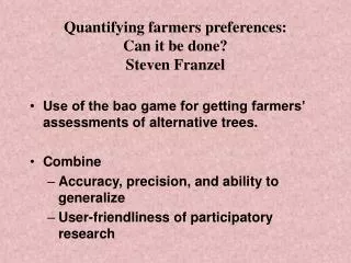 Quantifying farmers preferences: Can it be done? Steven Franzel