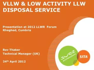 VLLW &amp; LOW ACTIVITY LLW DISPOSAL SERVICE