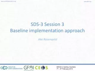 SDS-3 Session 3 Baseline implementation approach