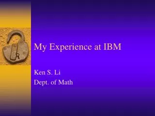 My Experience at IBM