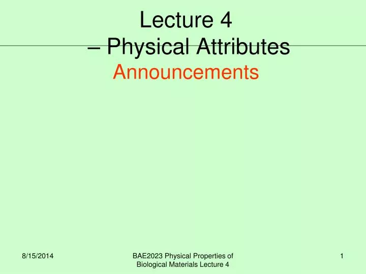 lecture 4 physical attributes announcements