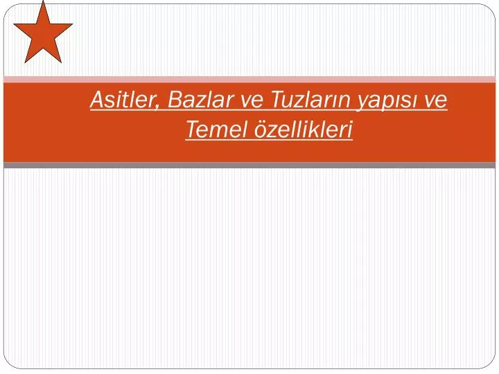 asitler bazlar ve tuzlar n yap s ve temel zellikleri