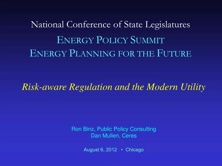 national conference of state legislatures e nergy p olicy s ummit e nergy p lanning for the f uture