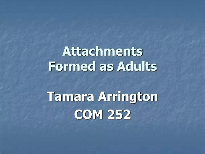 attachments formed as adults