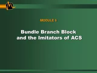 Bundle Branch Block and the Imitators of ACS