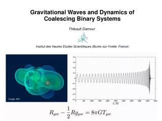Gravitational Waves and Dynamics of Coalescing Binary Systems