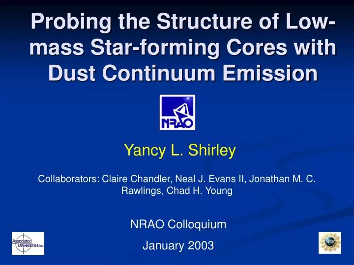 probing the structure of low mass star forming cores with dust continuum emission