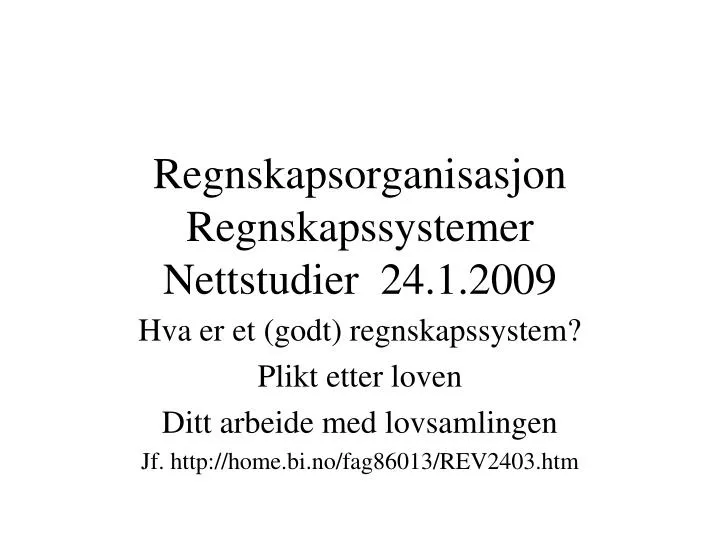 regnskapsorganisasjon regnskapssystemer nettstudier 24 1 2009