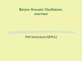 Baryon Acoustic Oscillations: overview