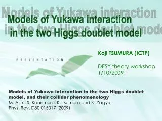 Koji TSUMURA (ICTP) DESY theory workshop 1/10/2009
