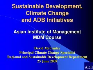 David McCauley Principal Climate Change Specialist Regional and Sustainable Development Department
