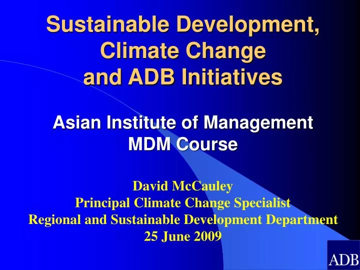sustainable development climate change and adb initiatives asian institute of management mdm course