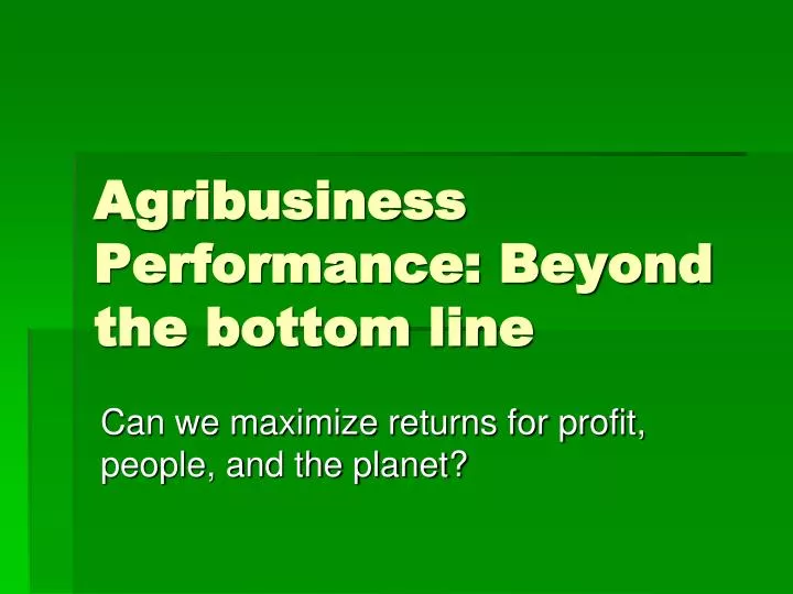agribusiness performance beyond the bottom line