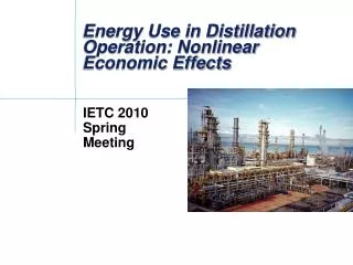 Energy Use in Distillation Operation: Nonlinear Economic Effects
