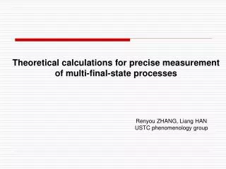 Theoretical calculations for precise measurement of multi-final-state processes