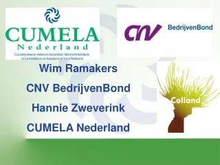 Wim Ramakers CNV BedrijvenBond Hannie Zweverink CUMELA Nederland