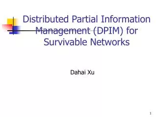 Distributed Partial Information Management (DPIM) for Survivable Networks