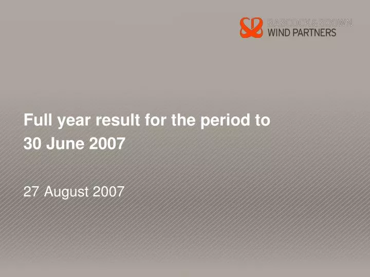 full year result for the period to 30 june 2007 27 august 2007