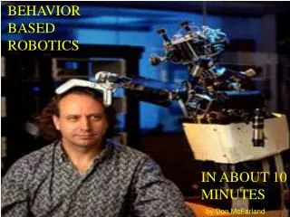 BEHAVIOR BASED ROBOTICS