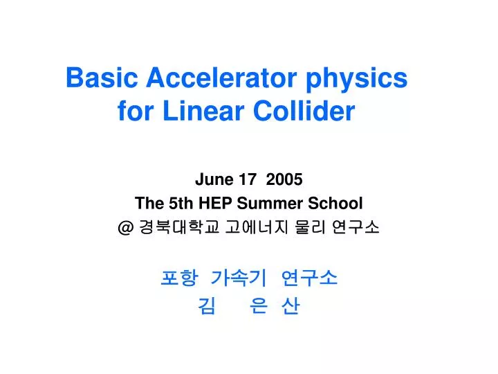 basic accelerator physics for linear collider