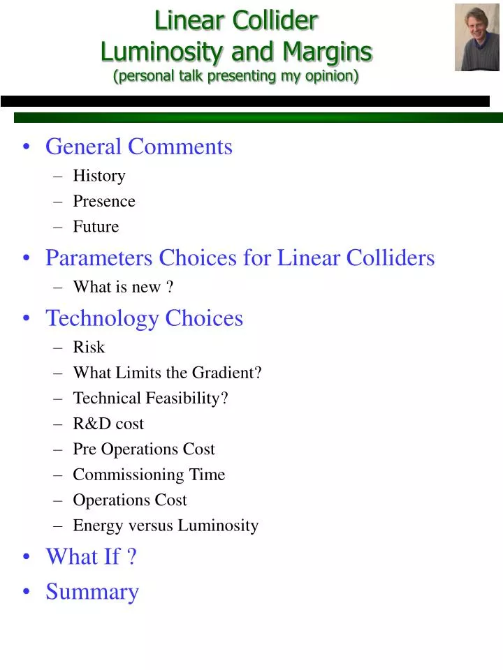linear collider luminosity and margins personal talk presenting my opinion