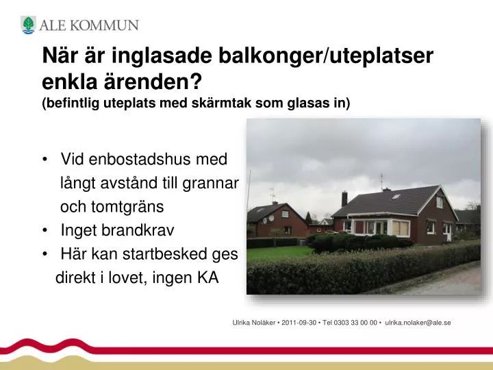 n r r inglasade balkonger uteplatser enkla renden befintlig uteplats med sk rmtak som glasas in