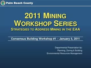 Consensus Building Workshop #1 – January 5, 2011