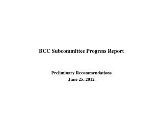 BCC Subcommittee Progress Report