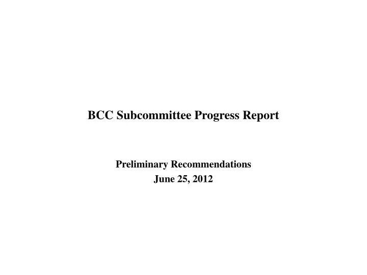 bcc subcommittee progress report