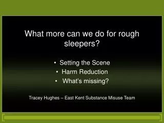 What more can we do for rough sleepers?