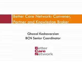 Better Care Network: Convener, Partner and Knowledge Broker