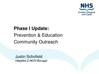 Phase I Update: Prevention &amp; Education Community Outreach