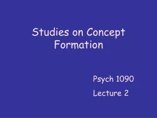 Studies on Concept Formation