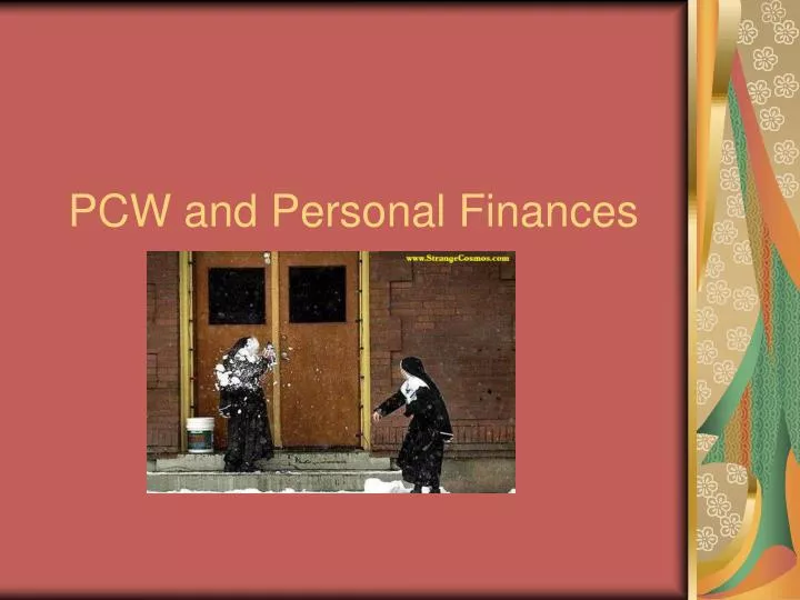pcw and personal finances