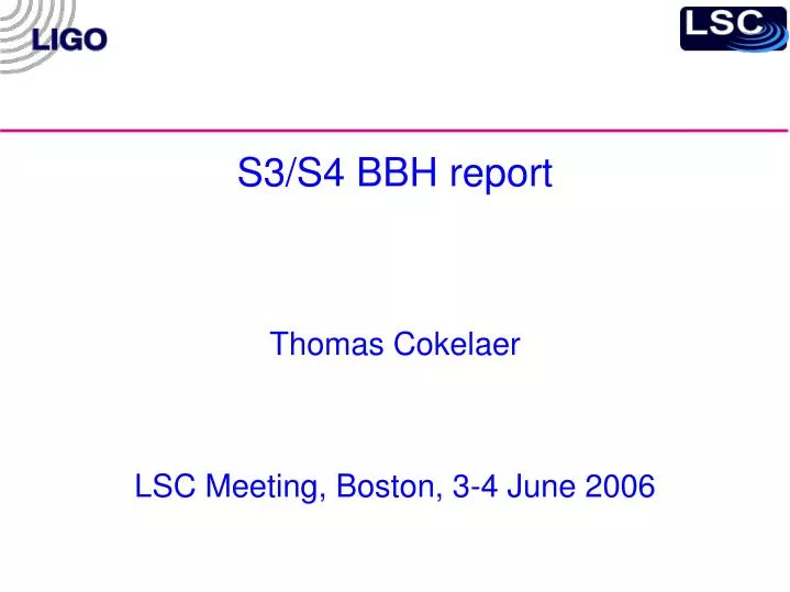 s3 s4 bbh report thomas cokelaer lsc meeting boston 3 4 june 2006