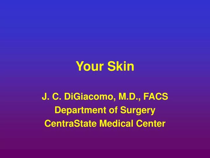 your skin