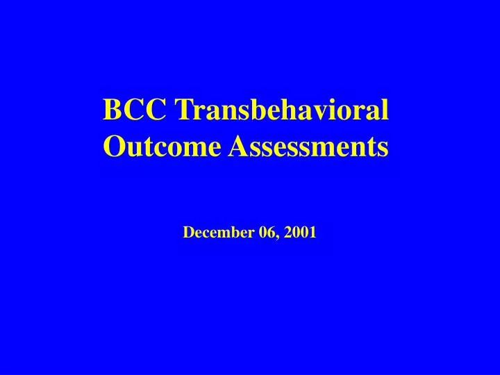 bcc transbehavioral outcome assessments
