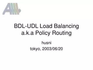 BDL-UDL Load Balancing a.k.a Policy Routing