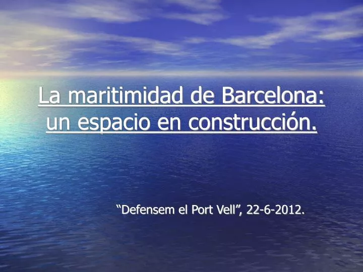 defensem el port vell 22 6 2012