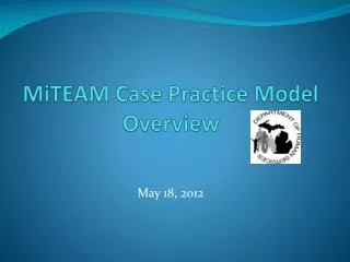 MiTEAM Case Practice Model Overview