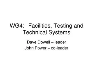WG4:	Facilities, Testing and Technical Systems