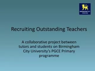 Recruiting Outstanding Teachers