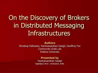 On the Discovery of Brokers in Distributed Messaging Infrastructures