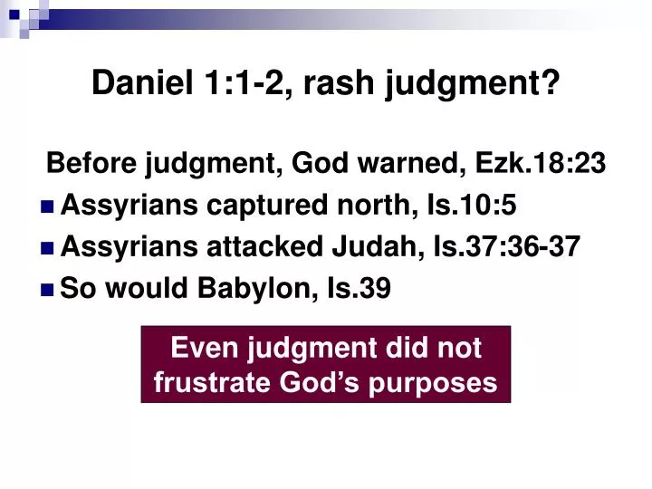 daniel 1 1 2 rash judgment