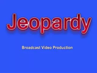 Broadcast Video Production