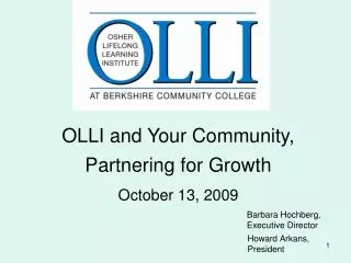 OLLI and Your Community, Partnering for Growth October 13, 2009