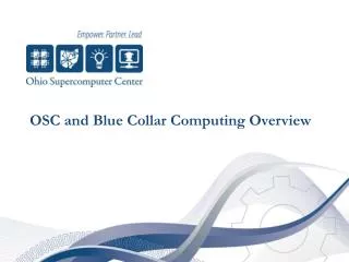 OSC and Blue Collar Computing Overview