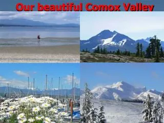 Our beautiful Comox Valley